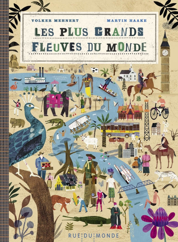 Les plus grands fleuves du monde - Avec le calendrier 2023 o - Volker MEHNERT, Martin Haake, Isabelle Enderlein - RUE DU MONDE