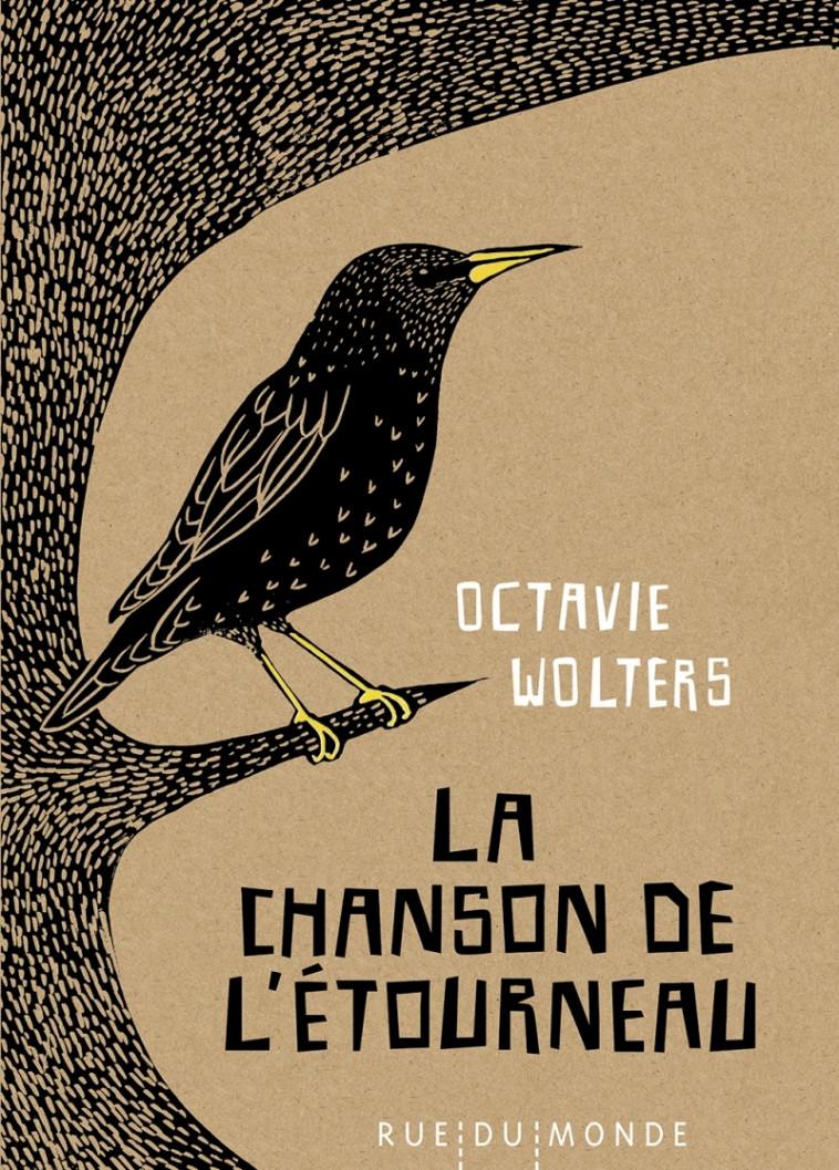 La chanson de l'étourneau - Octavie WOLTERS, Catherine Tron-Mulder - RUE DU MONDE