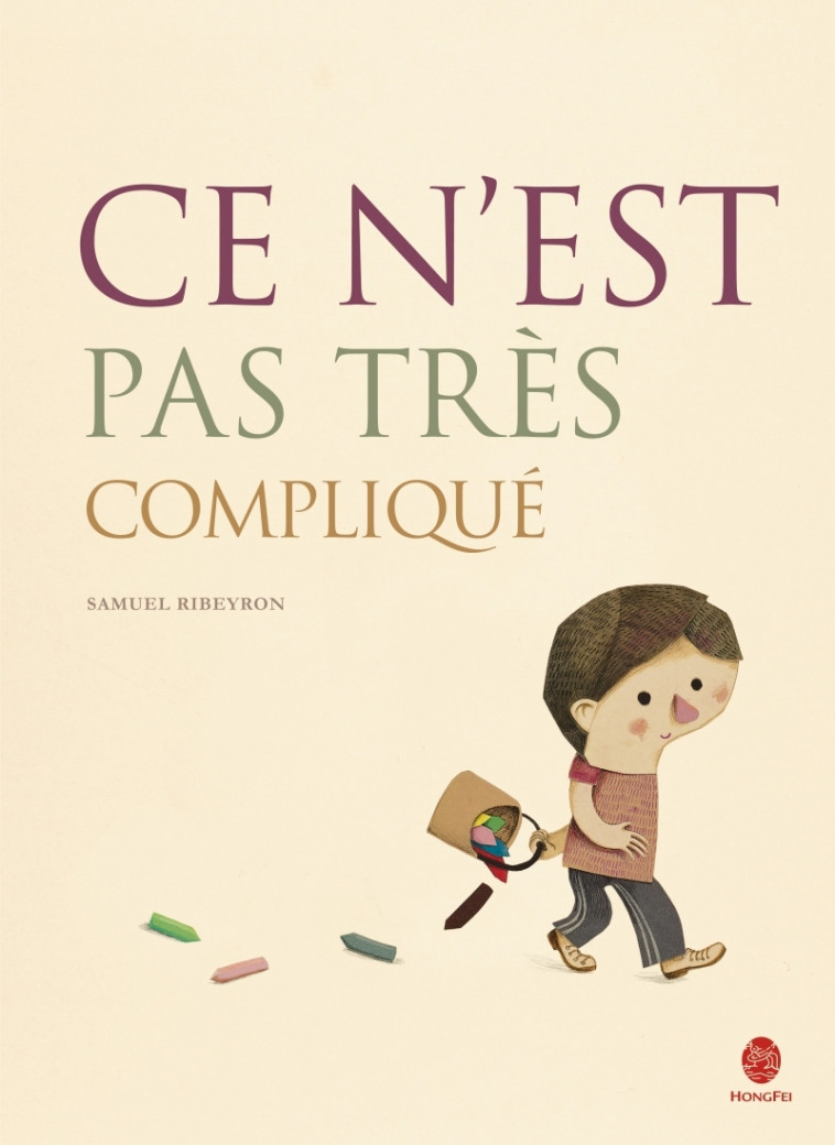 CE N'EST PAS TRES COMPLIQUE - Samuel Ribeyron - HONGFEI