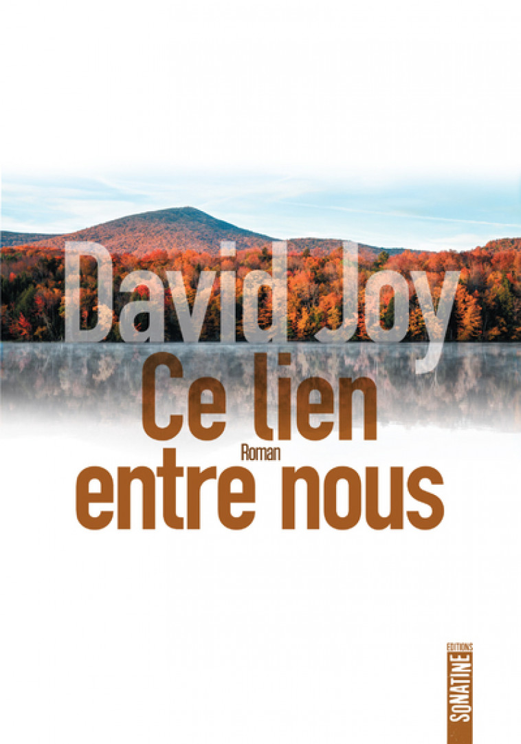 Ce lien entre nous - David Joy, Fabrice Pointeau - SONATINE