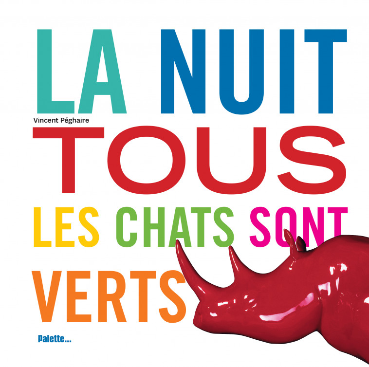 La nuit, tous les chats sont verts -  Collectif - PALETTE