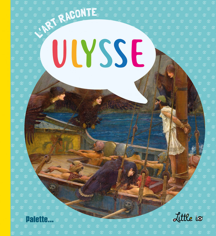 L'art raconté par ulysse - Josephine Barbereau - PALETTE