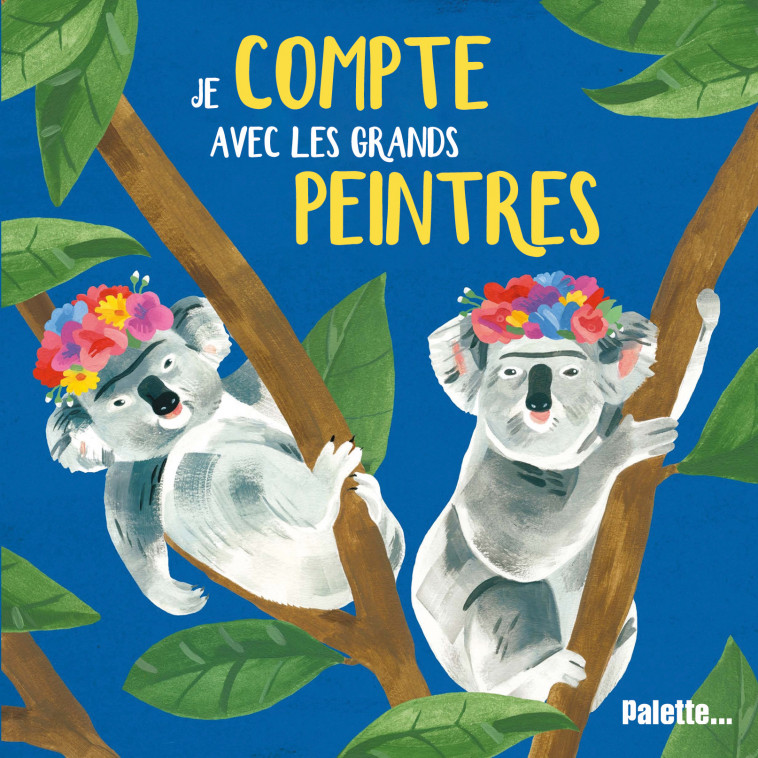 Je compte avec les grands peintres -  Collectif,  HELMER GRACE - PALETTE