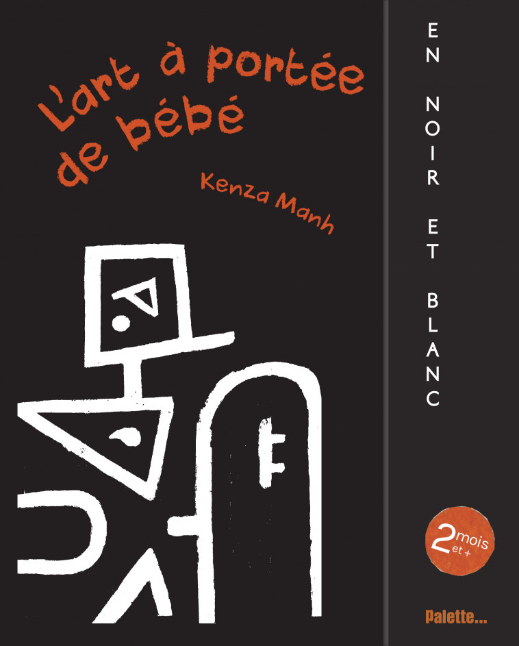 L'art à portée de bébé, en noir et blanc - Kenza Manh - PALETTE