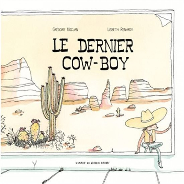 Le Dernier Cow-Boy - Grégoire Kocjan, Lisbeth Renardy - POISSON SOLUBLE