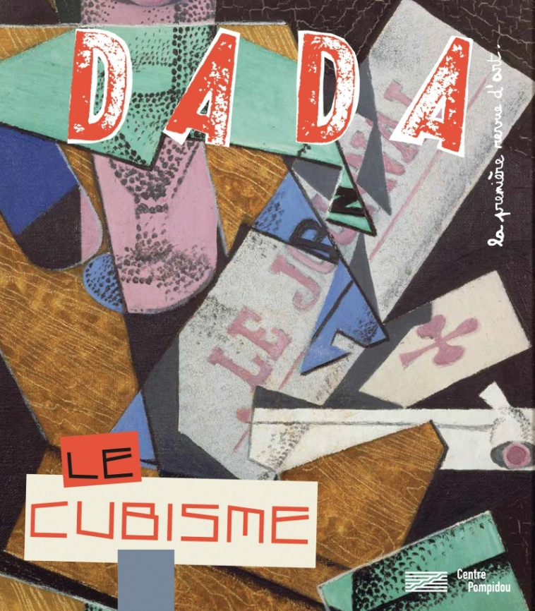 Le cubisme (revue dada 232) - Collectif Collectif, Emma KADRAOUI, Antoine ULLMANN - AROLA