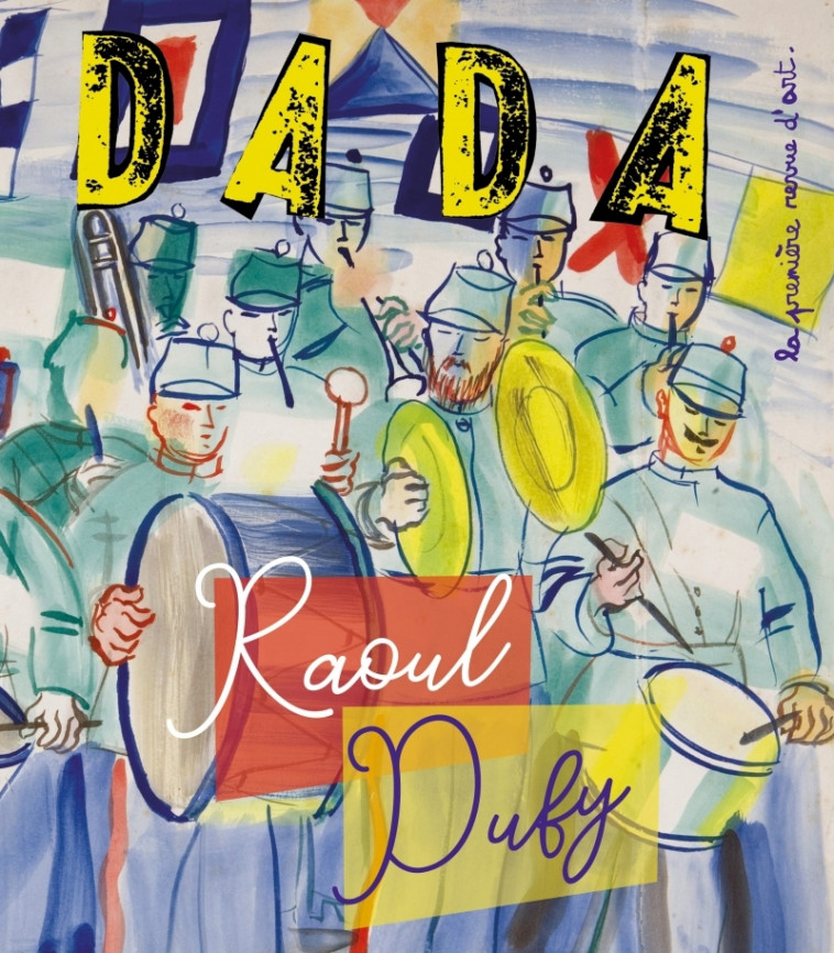 Dufy (revue dada 243) - Collectif Collectif, Marion Barraud, Antoine ULLMANN - AROLA