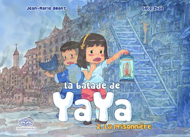 La balade de Yaya, tome 2. La prisonnière - Golo Zhao Golo Zhao, Omont Jean-Marie Omont Jean-Marie - DARGAUD FEI