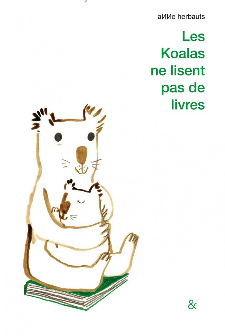 Les koalas ne lisent pas de livres - Anne Herbauts - ESPERLUETE