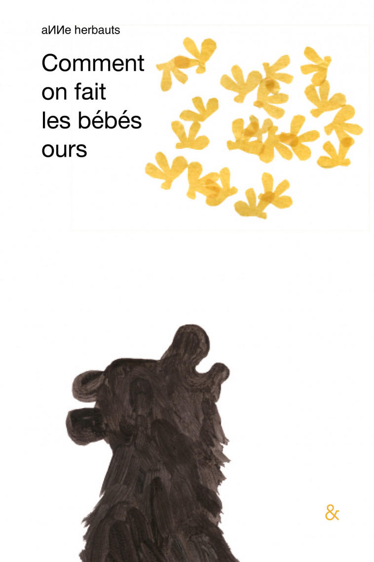 Comment on fait les bébés ours - Anne Herbauts - ESPERLUETE