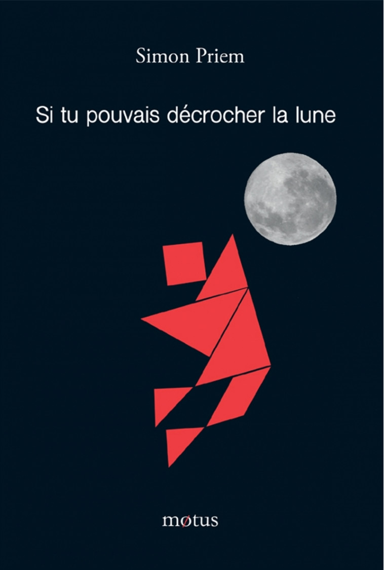 Si tu pouvais décrocher la lune - Simon PRIEM - MOTUS