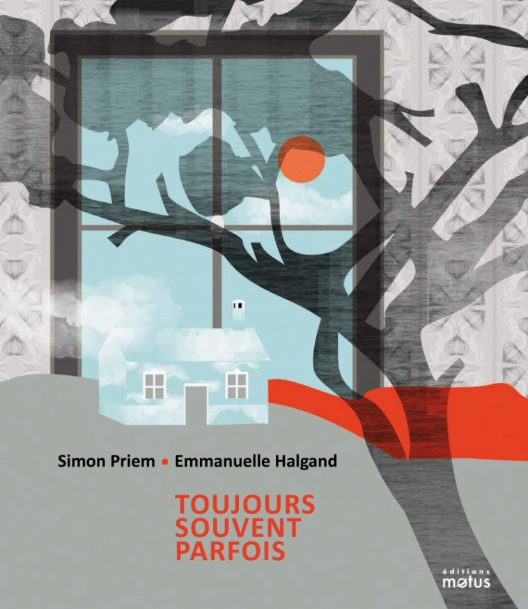 Toujours Souvent Parfois - Simon PRIEM, Emmanuelle Halgand - MOTUS