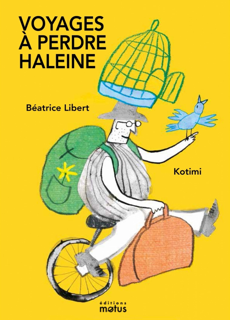 Voyages à perdre haleine - BEATRICE LIBERT, KOTIMI KOTIMI - MOTUS