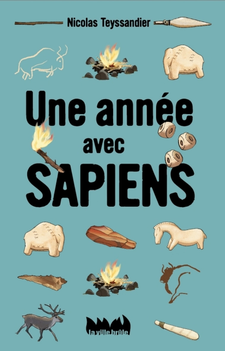 Une année avec Sapiens - Nicolas Teyssandier, Capucine Capucine - VILLE BRULE