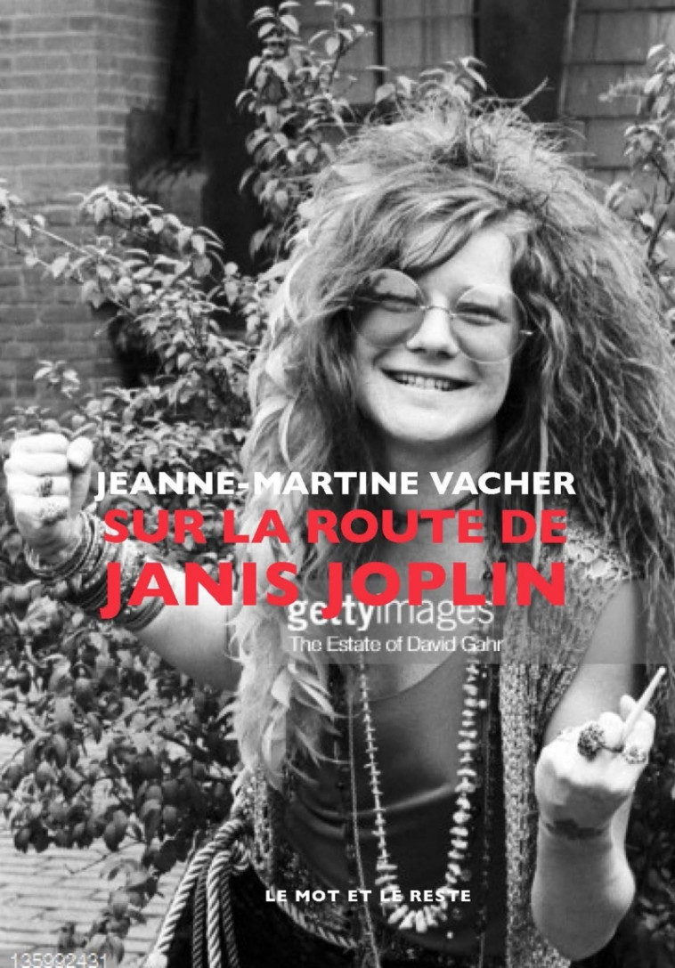 SUR LA ROUTE DE JANIS JOPLIN - Jeanne-Martine VACHER - MOT ET LE RESTE