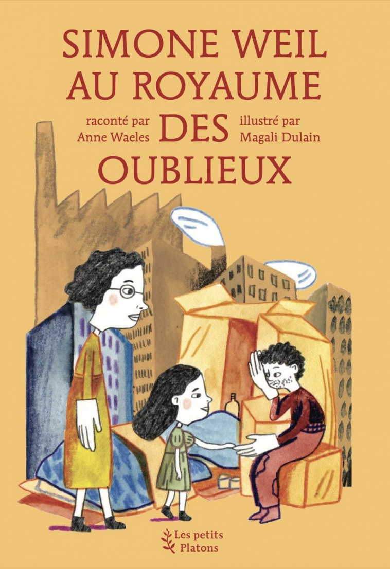 Simone Weil au royaume des Oublieux - Anne Waeles, Magali Dulain - PETITS PLATONS