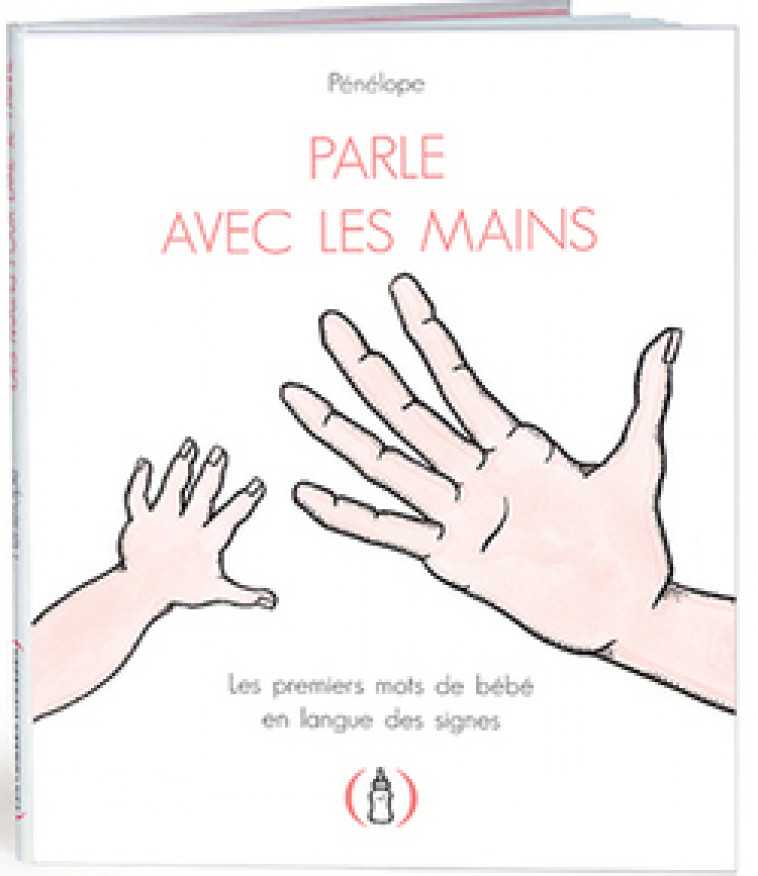 Parle avec les mains -  PENELOPE - GRANDES PERSONN