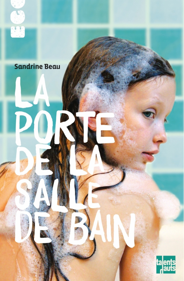 LA PORTE DE LA SALLE DE BAIN - Sandrine Beau - TALENTS HAUTS