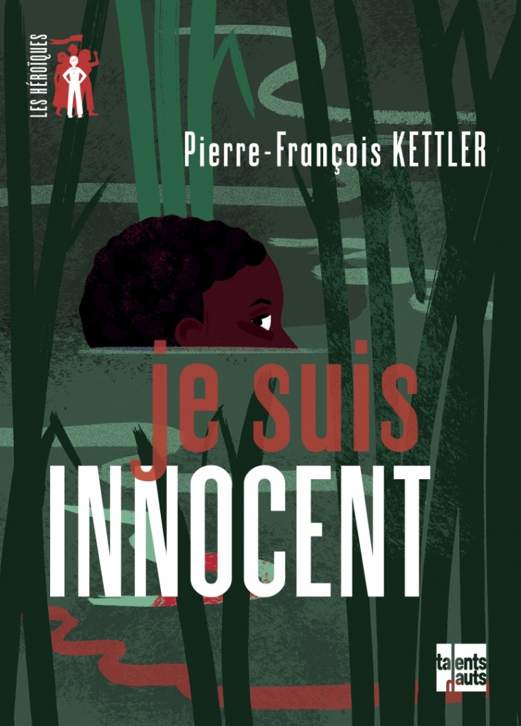 Je suis innocent - Pierre-François KETTLER - TALENTS HAUTS