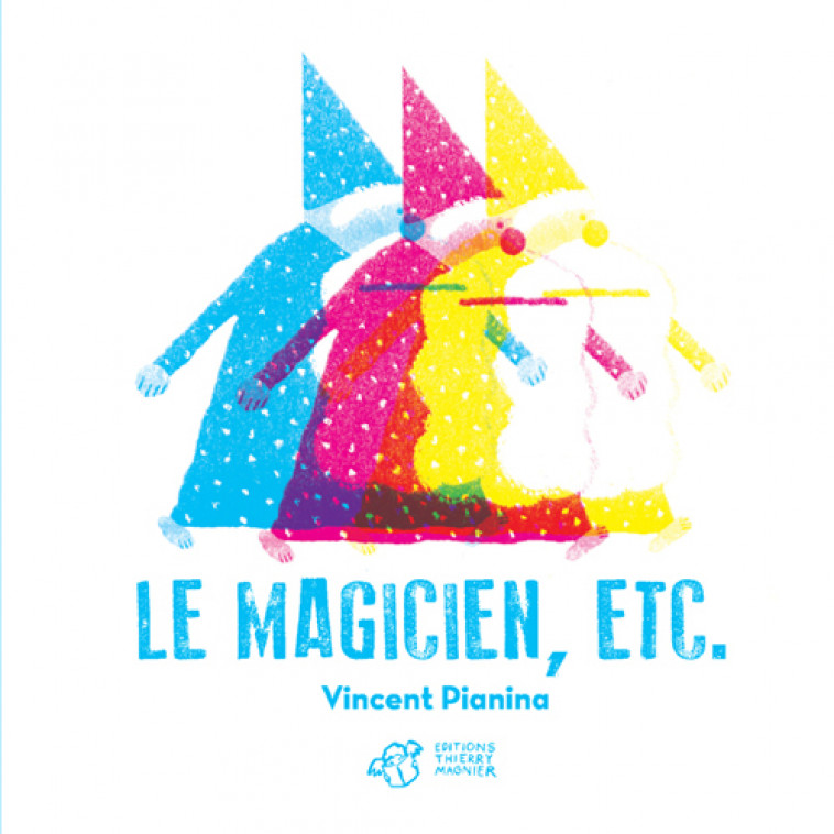 Le Magicien, etc. - Vincent Pianina - THIERRY MAGNIER