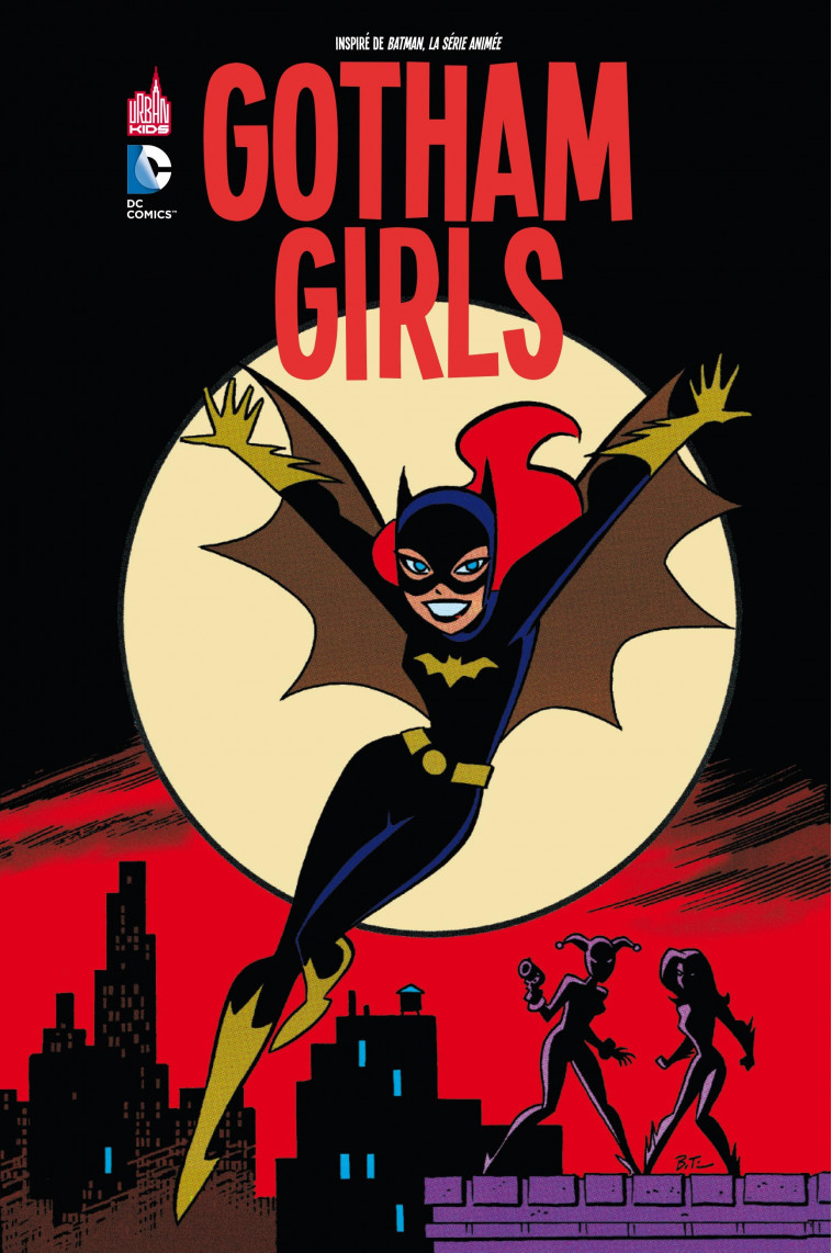 GOTHAM GIRLS - Tome 0 - Dini Paul Dini Paul, STORRIE  Paul D. STORRIE  Paul D., TIMM  Bruce TIMM  Bruce, GRAVES  Jennifer GRAVES  Jennifer - URBAN COMICS