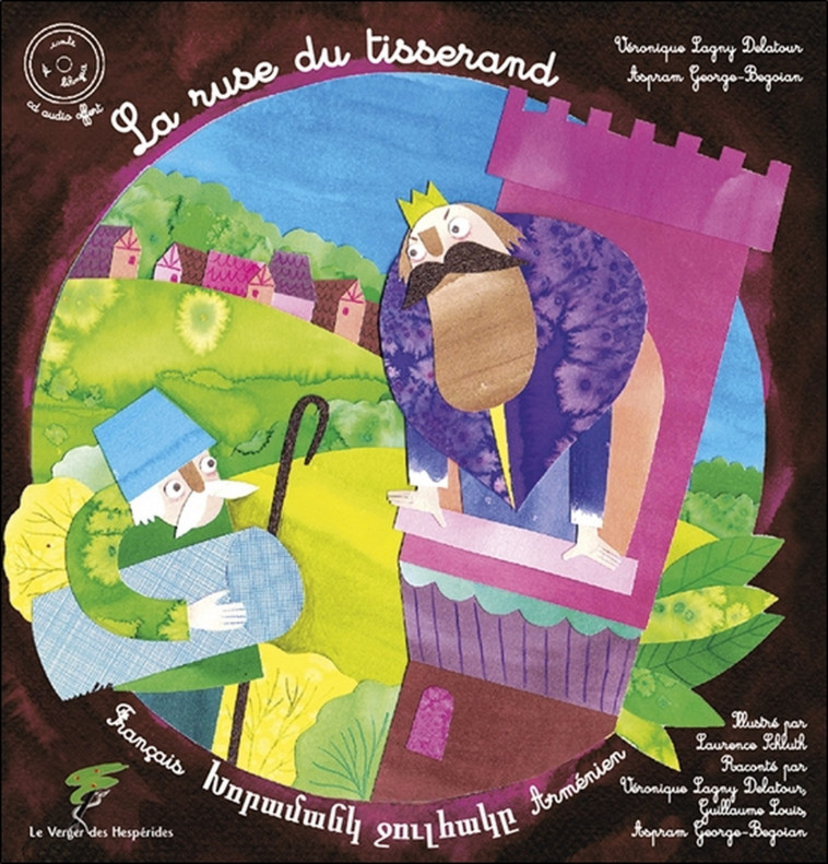 La ruse du tisserand - Conte arménien bilingue français-arménien - Livre + CD - Véronique Lagny Delatour, Laurence Schluth, Guillaume Louis, Aspram George-Begoian - HESPERIDES