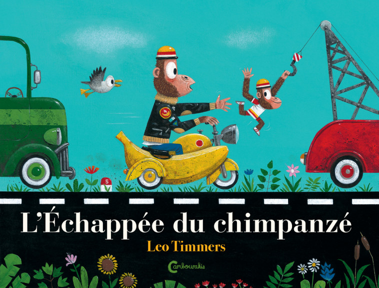 L'échappée du chimpanzé - Leo Timmers, Laurent Bayer - CAMBOURAKIS