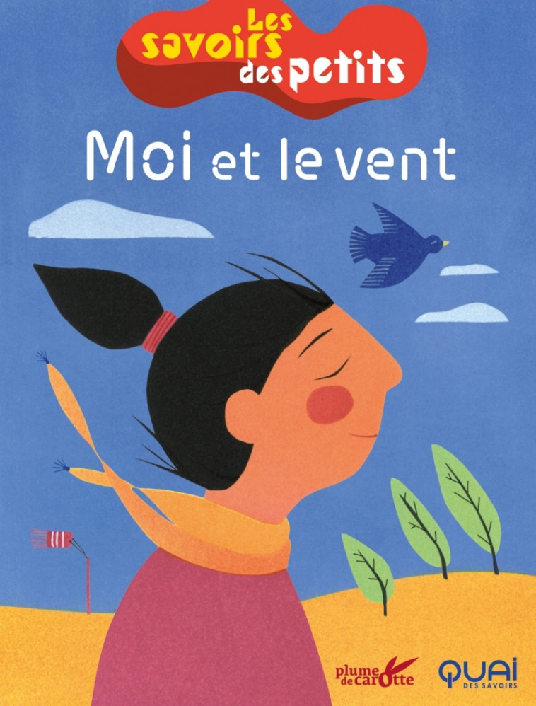 Moi et le vent - Clémence Sabbagh, Marie POIRIER - PLUME CAROTTE