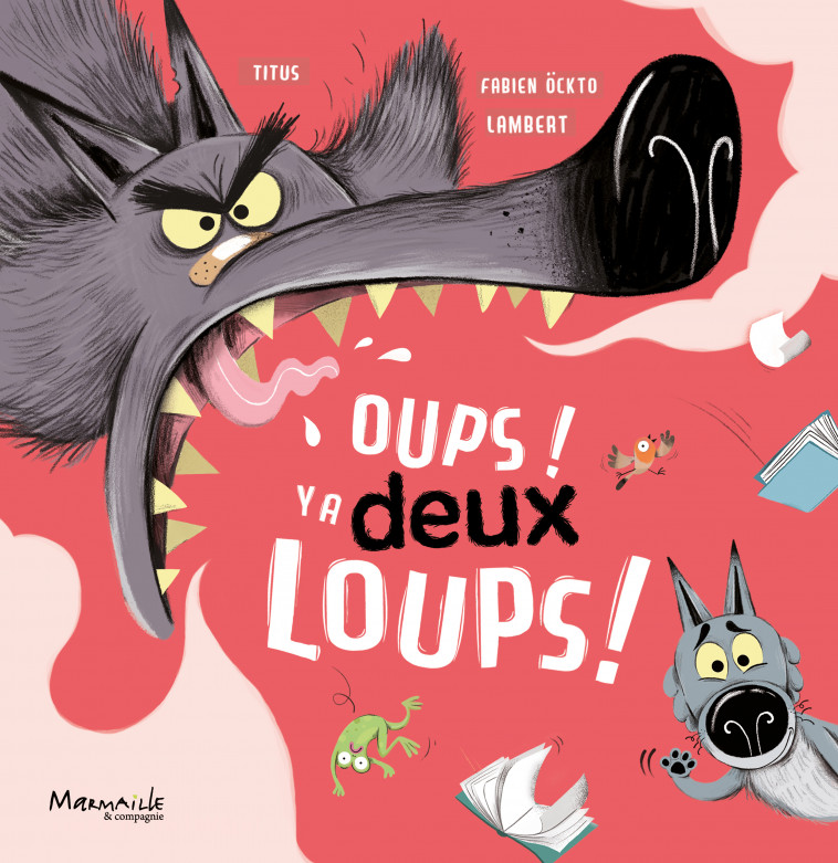 Oup's y'a deux loups ! - Fabien OCKTO LAMBERT,  Titus - MARMAILLE CIE