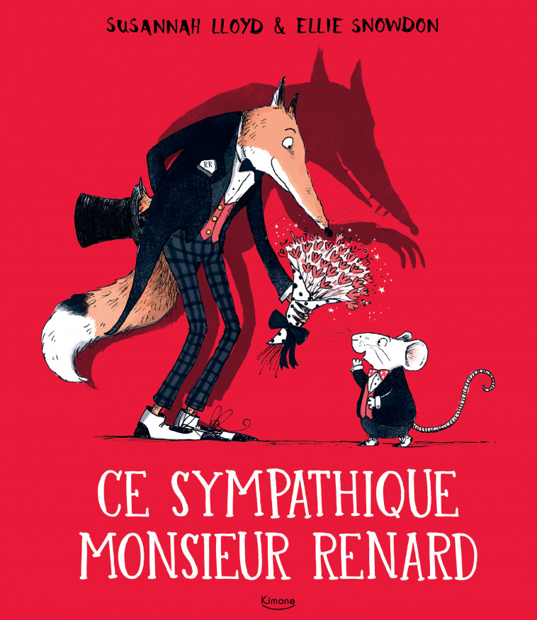 CE SYMPATHIQUE MONSIEUR RENARD - Susannah Lloyd, Ellie Snowdon - KIMANE