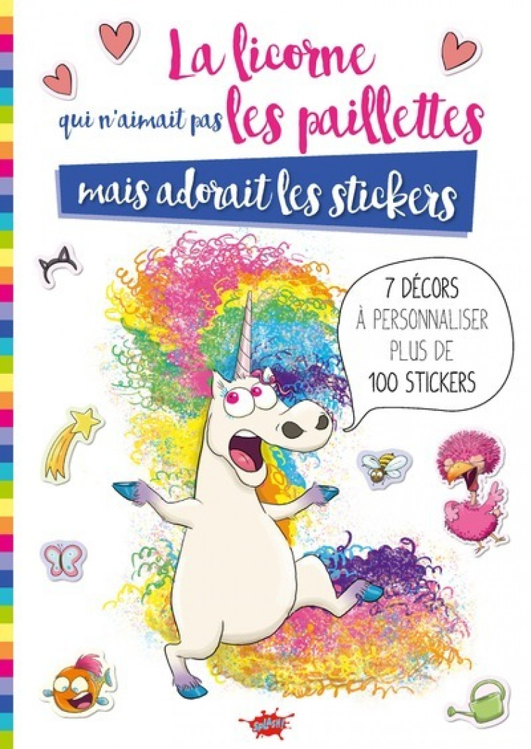 La Licorne qui n'aimait pas les paillettes mais adorait les stickers - Séverine de La Croix, Pauline Roland, Valeria Orlando - EDITIONS SPLASH