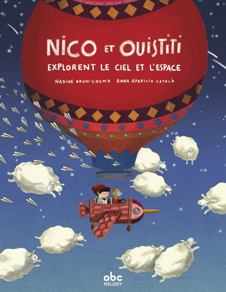 Nico et Ouistiti explorent le ciel et l'espace - Livre + aud - Nadine Brun-Cosme, Anna Aparicio Català - ABC MELODY