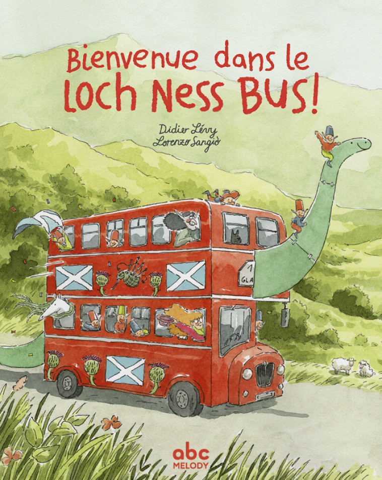 Bienvenue dans le Loch Ness bus - Didier Levy, Lorenzo SANGIÒ - ABC MELODY