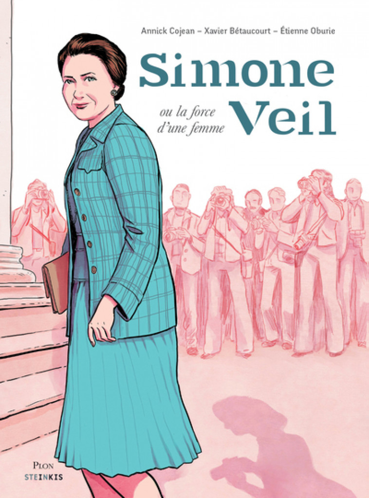 Simone Veil ou la force d'une femme - Annick Cojean, Xavier Betaucourt, Étienne Oburie - STEINKIS