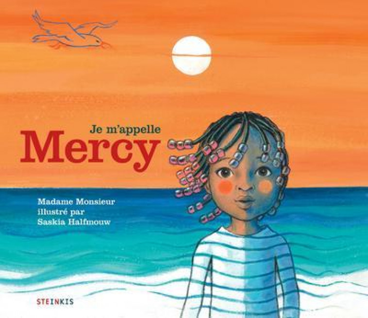 Je m'appelle Mercy - Madame Monsieur Madame Monsieur, Saskia Halfmouw,  Madame Monsieur - STEINKIS