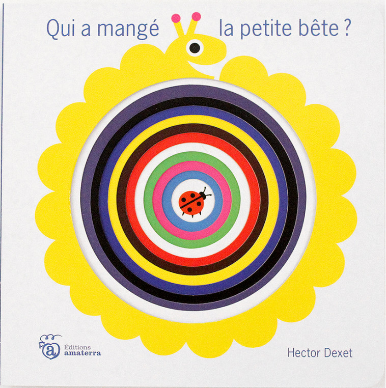 QUI A MANGE LA PETITE BETE ? - Hector Dexet - AMATERRA