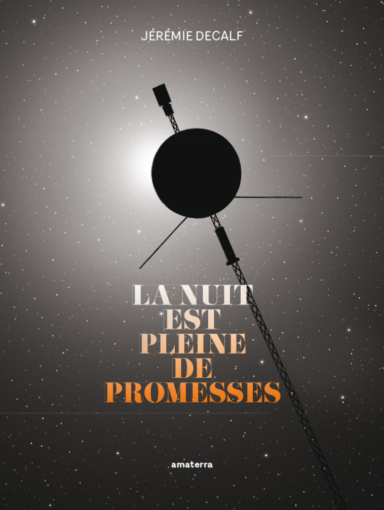 La nuit est pleine de promesses - J?r?mie Decalf - AMATERRA