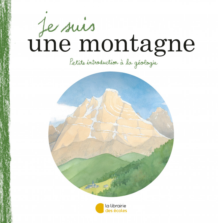 Je suis une montagne  - Mélissa Faidherbe, Florent Tournier - LIB DES ECOLES