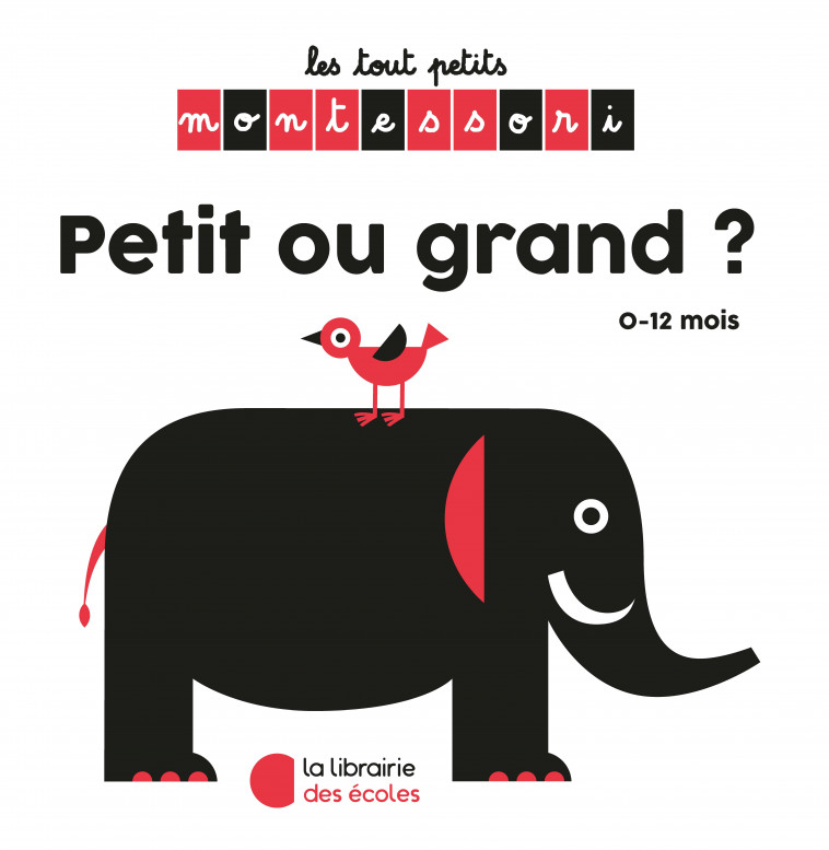 Les tout Petits Montessori - Petit ou grand ?  - XXX - LIB DES ECOLES