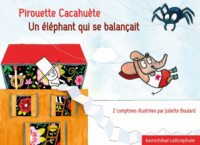 Pirouette Cacahuète / Un éléphant qui se balancait - Boulard J, Juliette Boulard - CALLICEPHALE