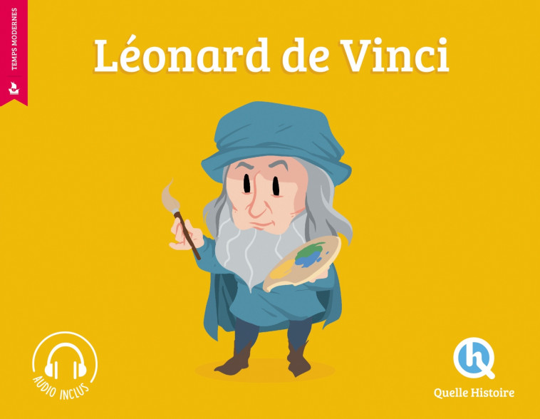 Léonard De Vinci (2nd éd.) - Mathieu Ferret Mathieu Ferret, Albin Quéru Albin Quéru, Bruno Wennagel Bruno Wennagel,  Mathieu Ferret,  Albin Quéru, Bruno Wennagel, Albin Quéru, Mathieu Ferret - QUELLE HISTOIRE