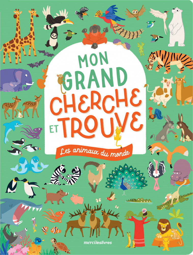 Les animaux du monde - Mon grand cherche et trouve -  Collectif,  K’Naye,  KNAYE - MERCILESLIVRES