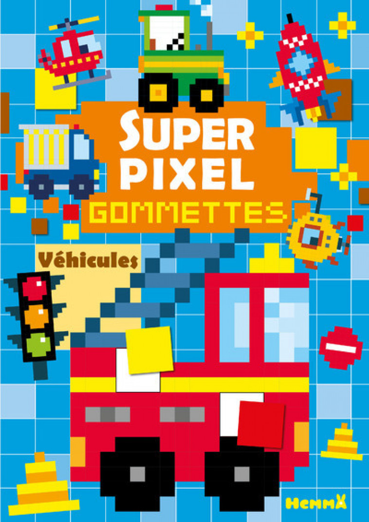 Super pixel - Gommettes - Véhicules - Collectif Collectif,  Collectif - HEMMA