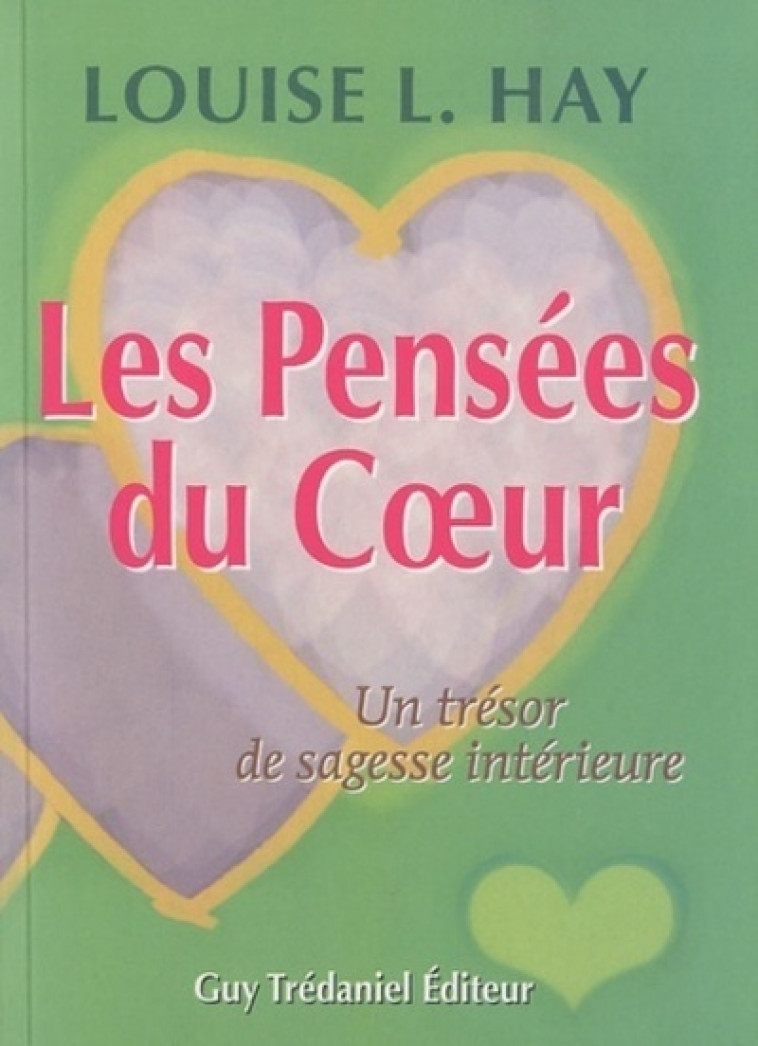 Les pensées du coeur - Louise Hay, Ivan Steenhout - TREDANIEL