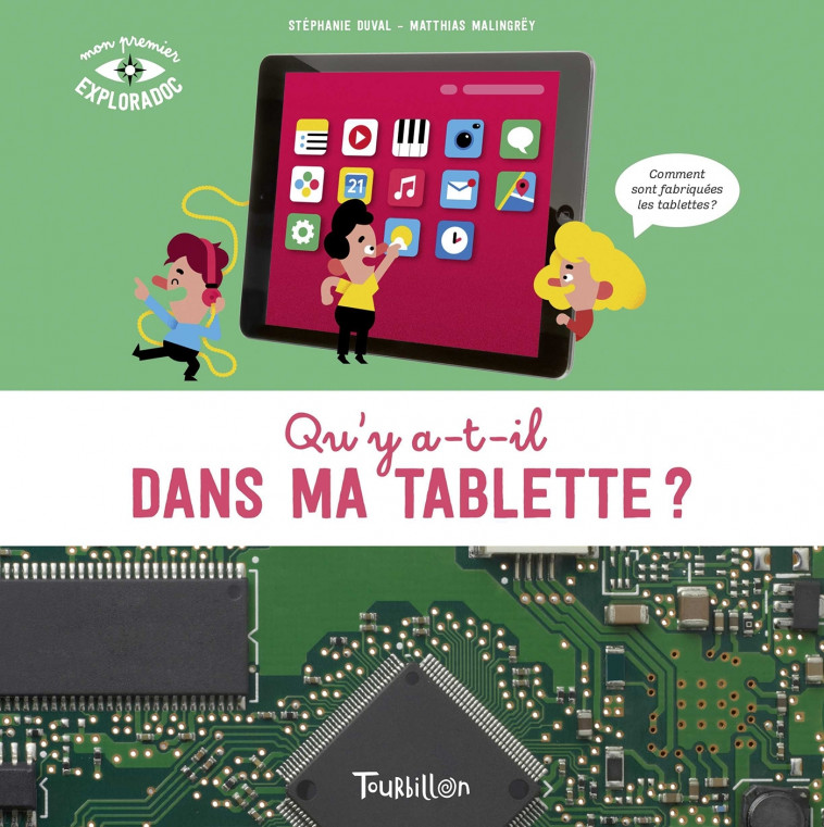 Qu'y a t-il dans ma tablette ? - Matthias Malingrey, Stéphanie Duval - TOURBILLON