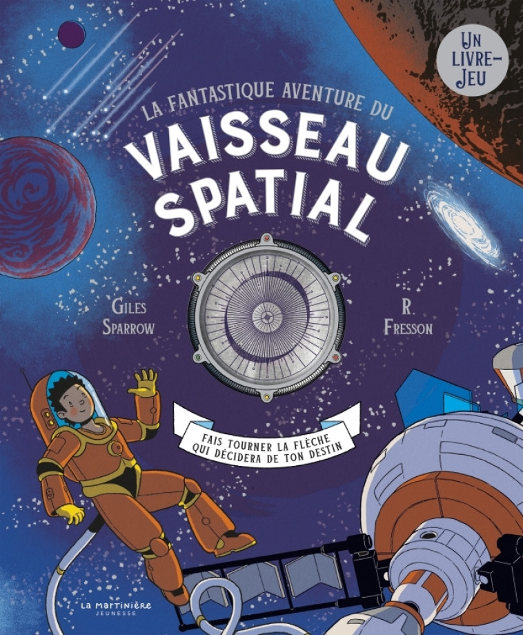 La Fantastique Aventure du vaisseau spatial - Giles Sparrow - MARTINIERE J