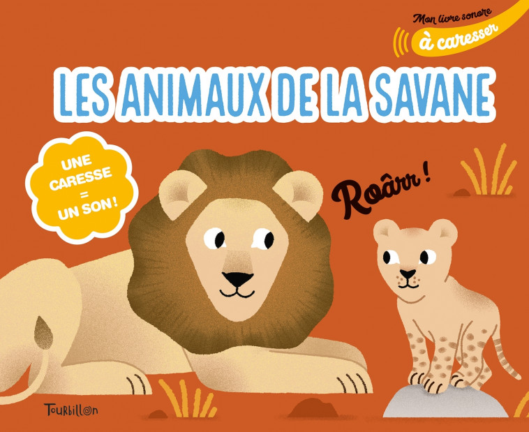 Mon livre sonore des animaux de la savane à caresser - Cocklico Cocklico, Marion Cocklico Marion Cocklico,  Marion Cocklico - TOURBILLON