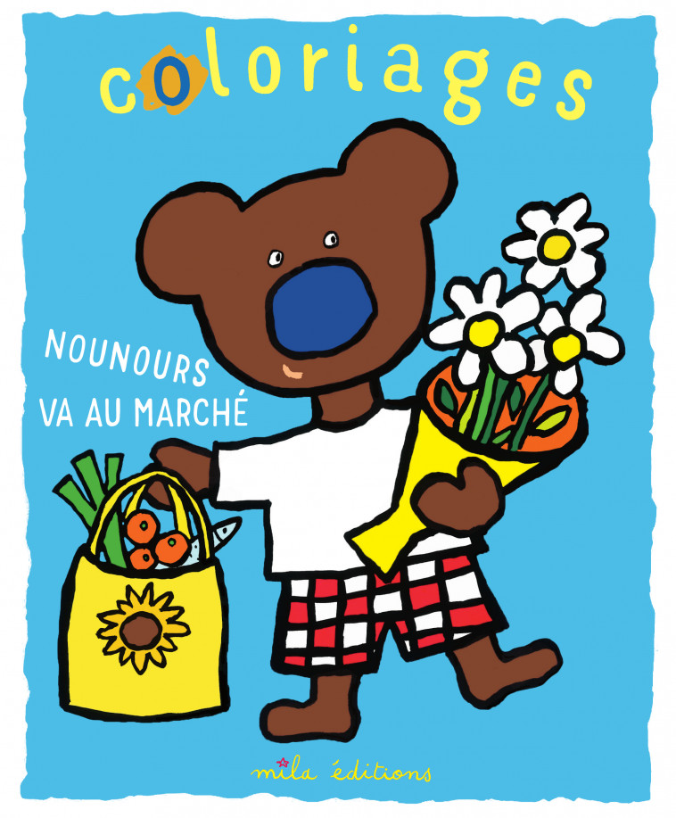 Coloriages : Nounours va au marché - Pascale Estellon - MILA