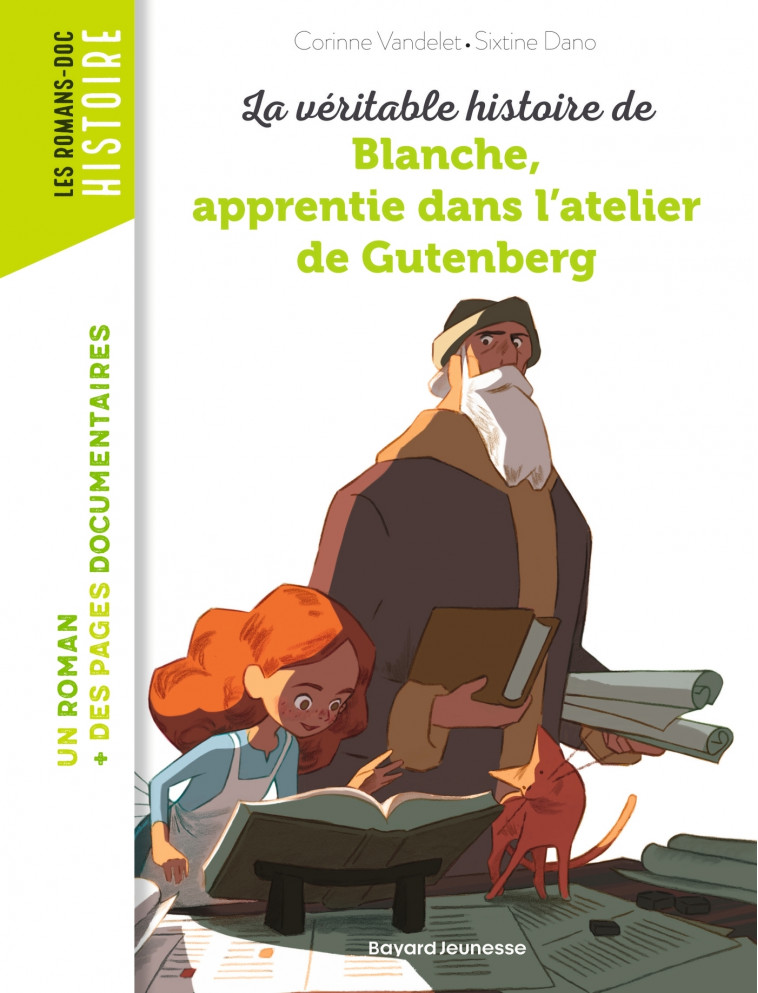 La véritable histoire de Blanche, apprentie dans l'atelier de Gutenberg - Corinne VANDELET, Sixtine DANO - BAYARD JEUNESSE