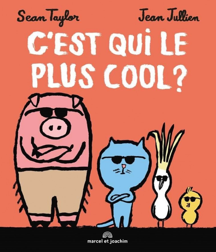 C EST QUI LE PLUS COOL ? - Sean Taylor, Jean Jullien - MARCEL JOACHIM